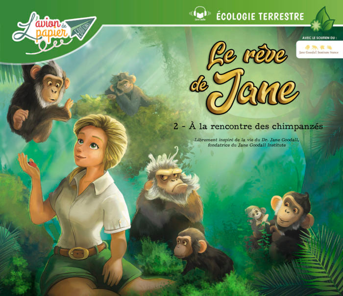 Le rêve de Jane: A la rencontre des chimpanzés