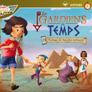 Les gardiens du temps: voyage en Egypte Antique